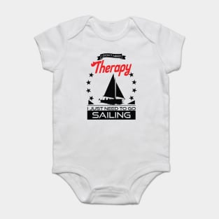 Sailing - Better Than Therapy Gift For Sailors Baby Bodysuit